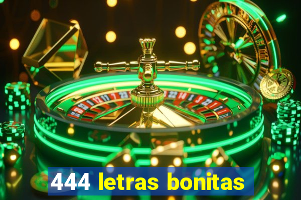 444 letras bonitas